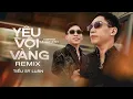 Lagu YÊU VỘI VÀNG REMIX -TIỂU SỸ LUÂN | CA SỸ NHÙN NHẤT VIỆT NAM HÁT CỰC HAY 2025