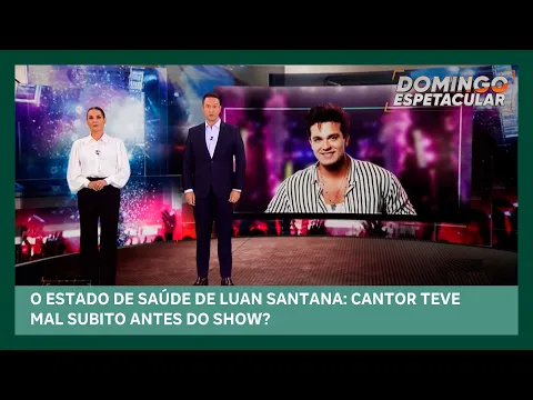 Download MP3 Luan Santana cancela show por após mal súbito | Domingo Espetacular