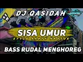 Download Lagu DJ QASIDAH - SISA UMUR # STYLE PARTY NROTOK BASS RUDAL MENGHOREG