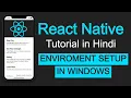 React native tutorial in Hindi React-Native Setup in Windows Android environment