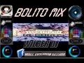 Download Lagu Bolito Mix Music Evolution Records V.wmv