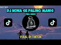 DJ NONA SE PALING MANIS DJ BANYAK ORANG CARI VIRAL DI TIKTOK 2024