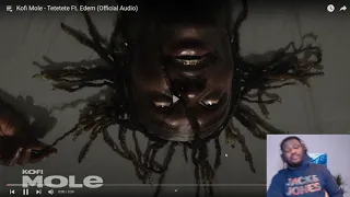 kofi mole tetetete ft edem knackaveli album reaction