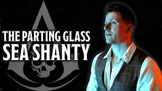The Parting Glass (Sea Shanty) | Assassin's Creed Black Flag Resynced