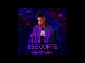 Luxito Wachiturro - Ese Corte (Prod.by éxtasis)