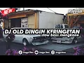 Download Lagu DJ OLD DINGIN KERINGETAN SLOW BASS MENGKANE || COCOK BUAT BERSANTAI 🎟️