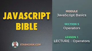 01 LECTURE - Operators Overview JAVASCRIPT BASICS