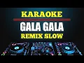 Download Lagu Karaoke Gala gala - Rhoma Irama Dj remix slow