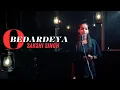 Download Lagu O Bedardeya | Sakshi Singh | Tu Jhoothi Main Makkaar | Ranbir | Shraddha | Arijit Singh