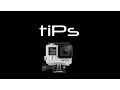 GoPro Hero 4 Tips
