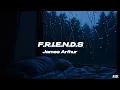 Download Lagu James Arthur - F.R.I.E.N.D.S // Sub Español