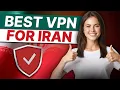Best VPN for Iran Bypass Censorship Browse Freely in 2026