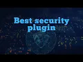 Best Security Plugins for Your WordPress Site