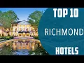 Top 10 Best Hotels to Visit in Richmond Virginia USA - English