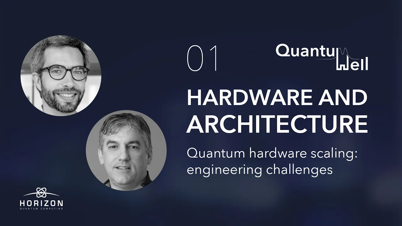 Quantum hardware scaling: engineering challenges - Chris Monroe and John Morton