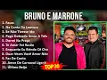 Download Lagu B r u n o E M a r r o n e 2024 MIX 30 Maiores Sucessos ~ Top Latin Music