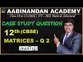 Case study Question for class 12 maths in tamil chapter 3 matrices 12 cbse maths Q No - 2
