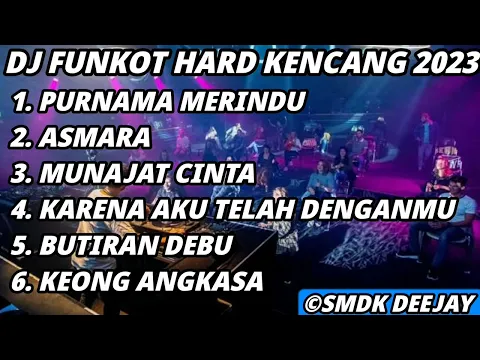 Download MP3 DJ FUNKOT PURNAMA MERINDU X ASMARA HARD TERBARU 2023 - DJ SMDK
