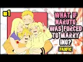 WHAT IF NARUTO was FORCED to MARRY INO FANFIC