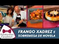 Download Lagu Frango Xadrez e Sobremesa de Novela - Anonymus Gourmet - programa completo - 15/01/2022