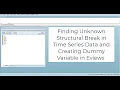 Finding Unknown Time Series Structural Breaks and Making Dummy Variables in Eviews
