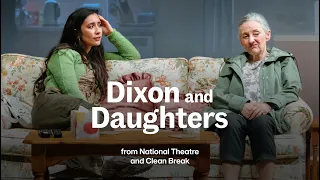 Dixon and Daughters | National Theatre at Home
