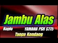 Download Lagu JAMBU ALAS KOPLO YAMAHA PSR S775 || TANPA KENDANG