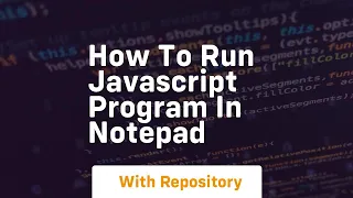 how to run javascript program in notepad