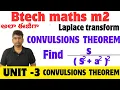 btech maths m2 unit-3 CONVULSIONSTHEOREM find s s 2 a 2 2 using convulsions theorem