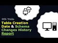 SQL Server Table Creation Date Schema Change Report
