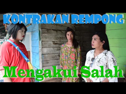 Download MP3 MENGAKUI SALAH II KONTRAKAN REMPONG EPISODE 56