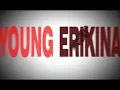young erikina mini video