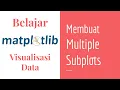 Matplotlib 03 Multiple Subplots Belajar Matplotlib Dasar Belajar Visualisasi Data