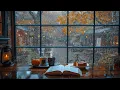 Rainy Autumn Day Cozy Autumn Coffee Shop Ambience Rain Sounds for Study Relaxation Sleeping
