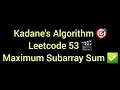 Leetcode 53 Maximum Subarray Asked by Microsoft DSA Problem