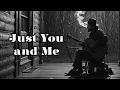 Lagu Just You And Me - This Song Broke Everyone's Heart | YOUTOU Tunes