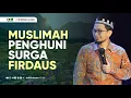 Muslimah Penghuni Surga Firdaus - Ustadz Adi Hidayat