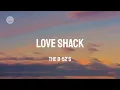 The B-52's - Love Shack (Lyric Video)