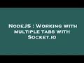 NodeJS Working with multiple tabs with Socket io