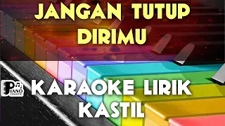 Download JANGAN TUTUP DIRIMU   KASTIL KARAOKE LIRIK ORGAN TUNGGAL KEYBOARD MP3