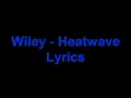 Wiley - Heatwave ft Ms.D Lyrics