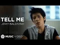 Download Lagu Tell Me - Jovit Baldivino (Music Video)