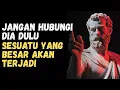 Jangan Hubungi Dia Dulu — Sesuatu yang Besar Akan Terjadi | Filsafat Stoikisme