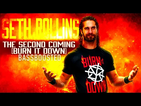 Download MP3 WWE Seth Rollins - The Second Coming (Burn It Down) (BASSBOOSTED)