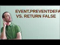 event preventDefault vs return false