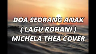 lyrics doa seorang anak lagu rohani michela thea cover 