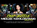 Lagu DJ TRAP BATTLE || MIDLEE KEMLONTANG|| JINGGLE PDK X BALAKOSA 