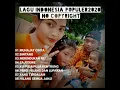 Download Lagu LAGU INDONESIA NO COPYRIGHT TERBARU 2020