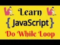 JavaScript Lecture - 26 Do While Loop