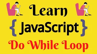 JavaScript Lecture - 26 Do While Loop